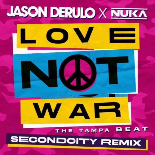 Love Not War (The Tampa Beat) (Secondcity Remix)